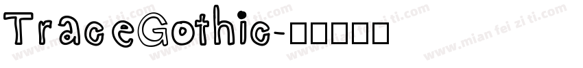 TraceGothic字体转换