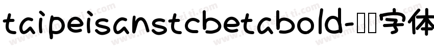taipeisanstcbetabold字体转换