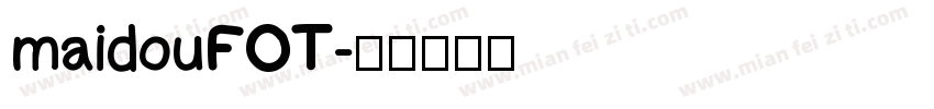 maidouFOT字体转换