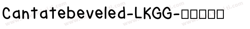 Cantatebeveled-LKGG字体转换