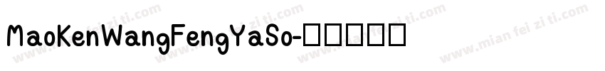 MaoKenWangFengYaSo字体转换
