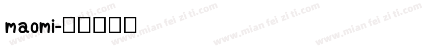 maomi字体转换