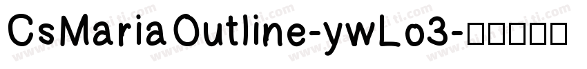 CsMariaOutline-ywLo3字体转换