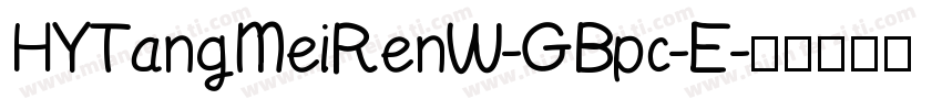 HYTangMeiRenW-GBpc-E字体转换