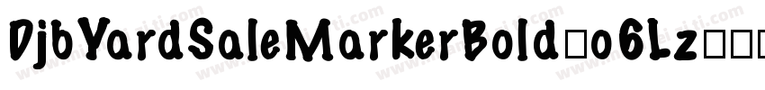 DjbYardSaleMarkerBold-o6Lz字体转换