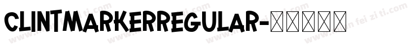 ClintMarkerRegular字体转换