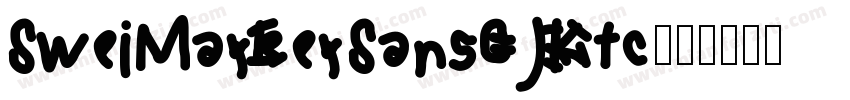 SweiMarkerSansCJKtc字体转换