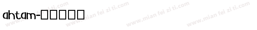 ahtam字体转换