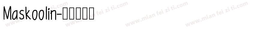 Maskoolin字体转换