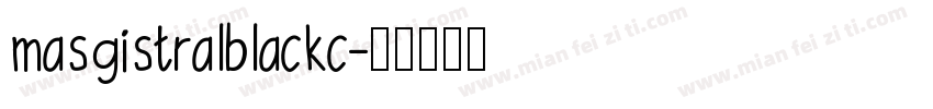 masgistralblackc字体转换