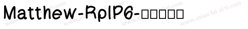 Matthew-RplP6字体转换
