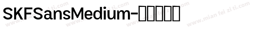 SKFSansMedium字体转换