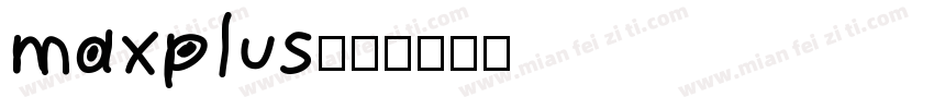 maxplus字体转换