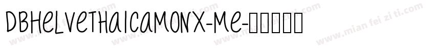 DBHelvethaicaMonX-Me字体转换