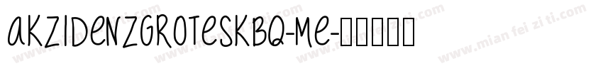 akzidenzgroteskbq-me字体转换