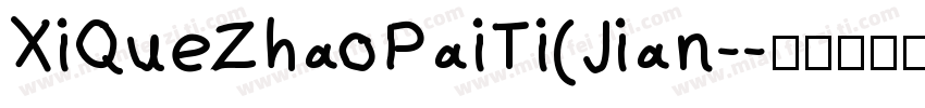 XiQueZhaoPaiTi(Jian-字体转换