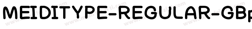 MEIDITYPE-REGULAR-GBpc-EUC-H字体转换