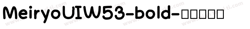 MeiryoUIW53-bold字体转换