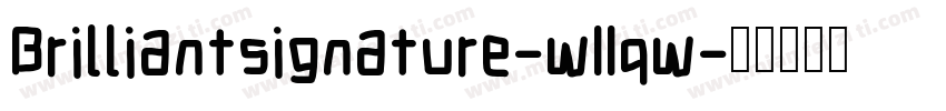 Brilliantsignature-w11qw字体转换