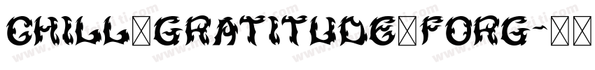 chill，gratitude，forg字体转换