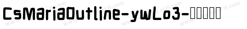 CsMariaOutline-ywLo3字体转换
