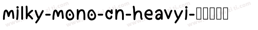 milky-mono-cn-heavyi字体转换