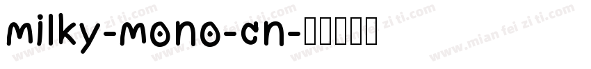 milky-mono-cn字体转换