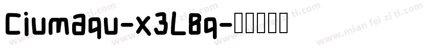 Ciumaqu-x3L8q字体转换