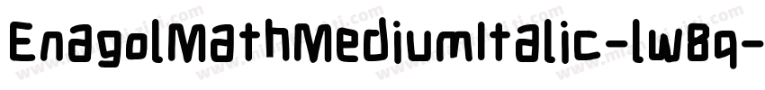 EnagolMathMediumItalic-lw8q字体转换