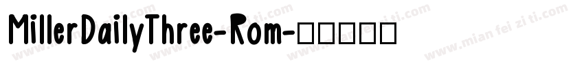MillerDailyThree-Rom字体转换