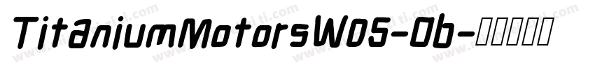 TitaniumMotorsW05-Ob字体转换