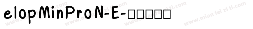 elopMinProN-E字体转换