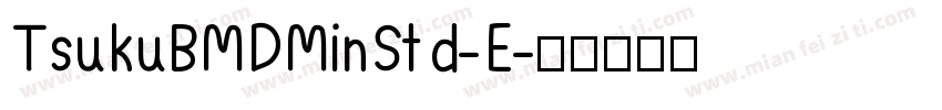 TsukuBMDMinStd-E字体转换