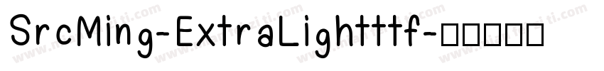 SrcMing-ExtraLightttf字体转换