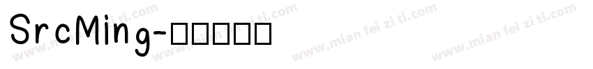 SrcMing字体转换