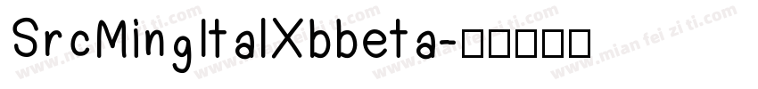 SrcMingItalXbbeta字体转换
