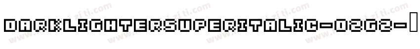 DarklighterSuperItalic-0Zgz字体转换