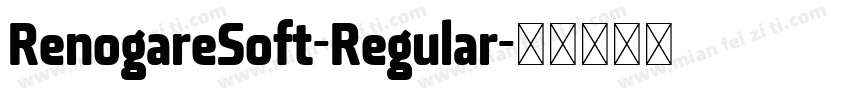 RenogareSoft-Regular字体转换