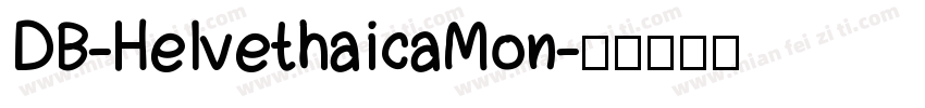 DB-HelvethaicaMon字体转换