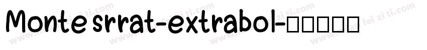 Montesrrat-extrabol字体转换