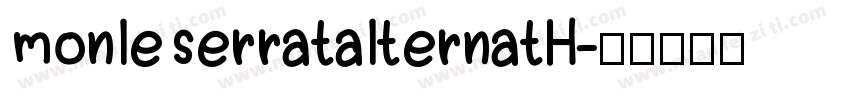 monleserratalternatH字体转换