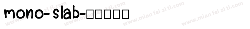 mono-slab字体转换