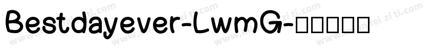 Bestdayever-LwmG字体转换