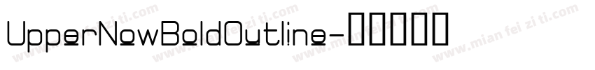 UpperNowBoldOutline字体转换