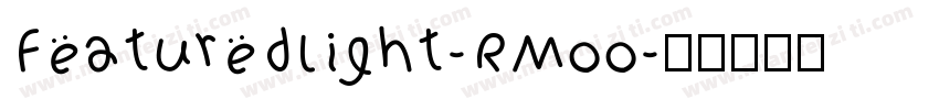FeaturedLight-RMoo字体转换
