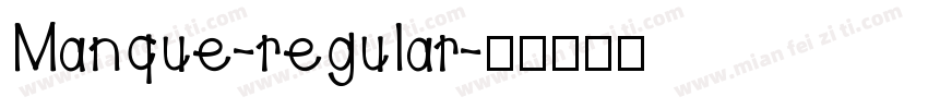 Manque-regular字体转换