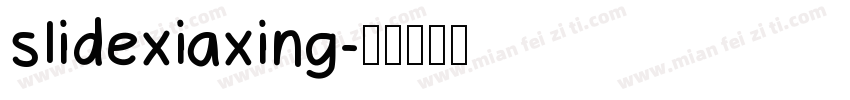 slidexiaxing字体转换
