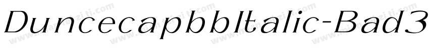 DuncecapbbItalic-Bad3字体转换