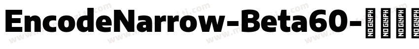 EncodeNarrow-Beta60字体转换