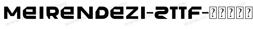 MeiRenDeZi-2ttf字体转换